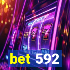 bet 592